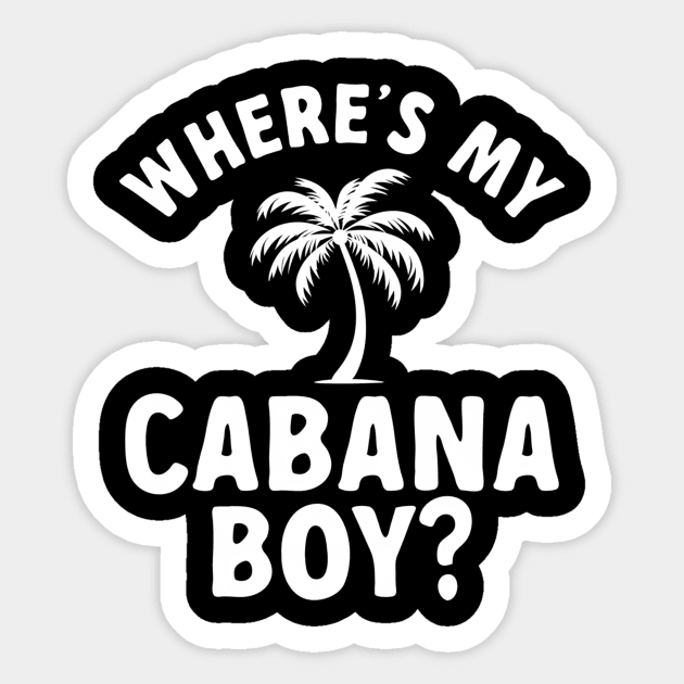 Cabana Beach Bender Where'S My Cabana Sticker by Ro Go Dan